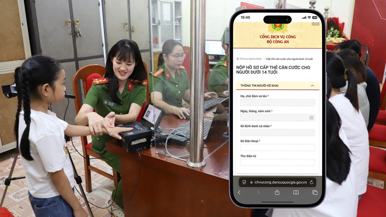 Hướng dẫn làm thẻ căn cước online cho trẻ em từ 6 tuổi đến dưới 14 tuổi