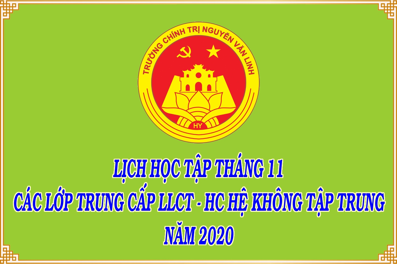 Lịch học tập tháng 11 các lớp TCLLCT-HC hệ không tập trung K97, K98, K99, KA-01, KA-02, KA-03